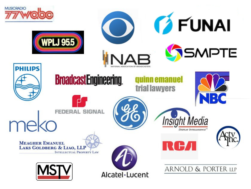 WABC, WPLJ, CBS, NAB, FUNAI, PHILIPS, BROADCAST ENGINEERING, QUINN EMANUEL, NBC, FEDERAL SIGNAL, GE, INSIGHT MEDIA, MEKO, MEAGHER EMANUEL, RCA, ACTV, MSTV, ALCATEL-LUCENT, ARNOLD & PORTER, SMPTE